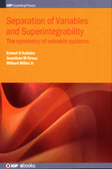 Separation of Variables and Superintegrability: The symmetry of solvable systems