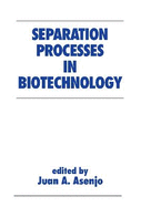 Separation Processes in Biotechnology