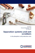 Separation Systems and Wet Scrubbers