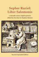Sepher Raziel: Liber Salomonis: a 16th century Latin & English grimoire