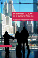 September 11, 2001 as a Cultural Trauma: A Case Study Through Popular Culture