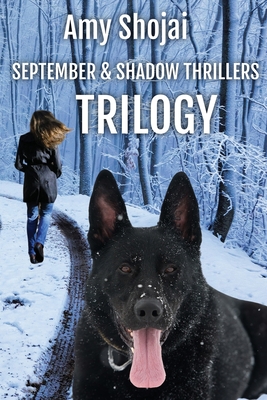 September and Shadow Thrillers Trilogy: Books 1-3 - Shojai, Amy