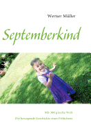 Septemberkind: Mit 380 g in die Welt - Die bewegende Geschichte eines Fr?hchens