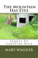 Sequel to Carolina Blue - The Mountain Has Eyes