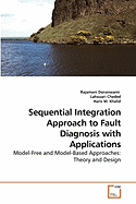 Sequential Integration Approach to Fault Diagnosis with Applications