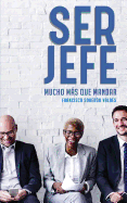 Ser Jefe: Mucho Ms Que Mandar