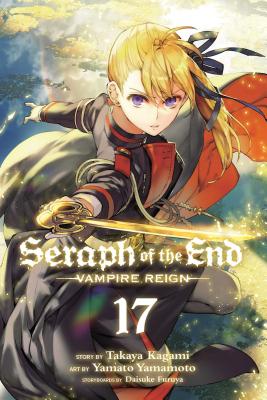 Seraph of the End, Vol. 17: Vampire Reign - Kagami, Takaya, and Furuya, Daisuke (Contributions by)