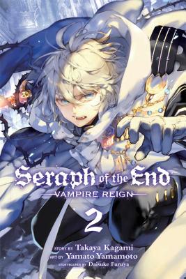 Seraph of the End, Vol. 2: Vampire Reign - Kagami, Takaya, and Furuya, Daisuke (Contributions by)
