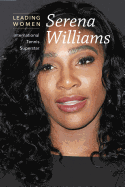 Serena Williams: International Tennis Superstar