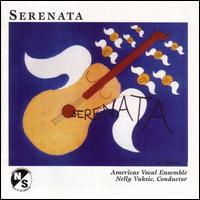 Serenata: Vocal Music from the Americas - Americas Vocal Ensemble; Nelly Vuksic (conductor)