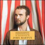 Serendipity: An Introduction to John Martyn - John Martyn