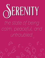 Serenity: Blank Lined Journal Perfect for 12-Step Recovery Program Step Working, Motivational; Addiction Recovery Self-Help Notebook; Gratitude Diary (8.5x11 Inches, 100 Pages)