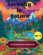 Serenity in Nature: A Coloring Book for Creative Kids