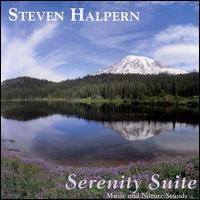 Serenity Suite: Music & Nature - Steven Halpern