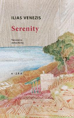 Serenity - Venezis, Ilias, and Barley, Joshua (Translated by)