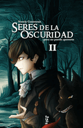 Seres de la Oscuridad (Segunda Parte): pero no puedo tenerte