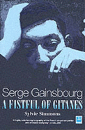 Serge Gainsbourg: A Fistful of Gitanes - Simmons, Sylvie