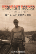 Sergeant Becker: A Vietnam Story