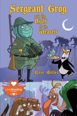 Sergeant Grog and the Night of the Weasels - Miller, Rose