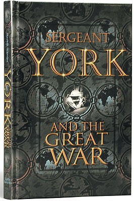 Sergeant York and the Great War - Skeyhill, Tom (Editor), and Wheeler, Richard "Little Bear" (Editor)