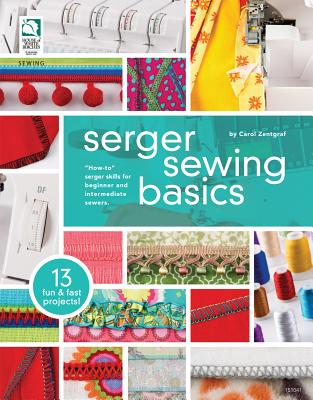 Serger Sewing Basics - Zentgraf, Carol