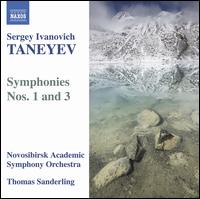 Sergey Ivanovich Taneyev: Symphonies Nos. 1 & 3 - Novosibirsk Academic Symphony Orchestra; Thomas Sanderling (conductor)