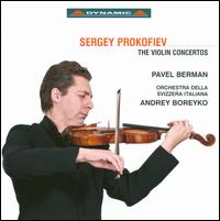 Sergey Prokofiev: The Violin Concertos - Anna Tifu (violin); Pavel Berman (violin); Orchestra della Svizzera Italiana; Andrey Boreyko (conductor)