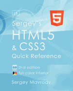 Sergey's Html5 & Css3: Quick Reference. Html5, Css3 and APIs. Full Color (2nd Edition)