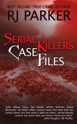 Serial Killers Case Files - Parker, Rj
