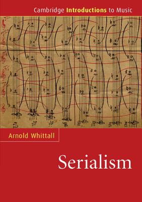 Serialism - Whittall, Arnold