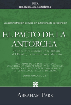 Serie Historias de la Redenci?n Vol. 2 - El Pacto de la Antorcha - Park, Abraham