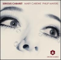 Serious Cabaret - Mary Carewe/Philip Mayers