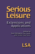 Serious Leisure: Extensions and Applications