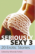 Seriously Sexy 3