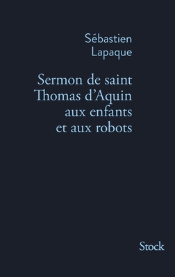 Sermon de Saint Thomas d'Aquin aux enfants et aux robots - Lapaque-S