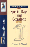 Sermon Outlines for Special Days and Occasions - Wood, Charles R