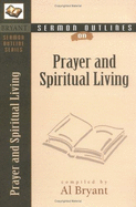 Sermon Outlines on Prayer and Spiritual Living