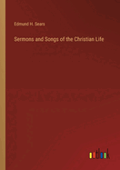 Sermons and Songs of the Christian Life