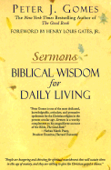 Sermons: Biblical Wisdom for Daily Living - Gomes, Peter J (Introduction by), and Noddings, and Gates, Henry Louis, Jr. (Foreword by)