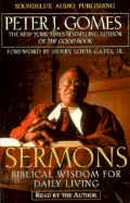 Sermons: Biblical Wisdom for Daily Living - Gomes, Peter J (Read by)