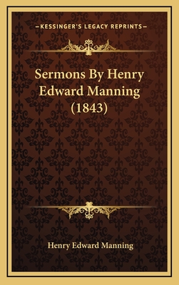 Sermons by Henry Edward Manning (1843) - Manning, Henry Edward, Cardinal