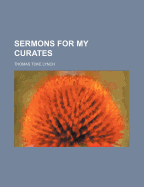 Sermons for My Curates