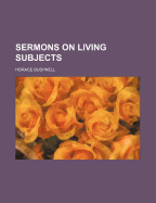 Sermons on Living Subjects