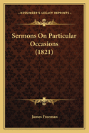 Sermons On Particular Occasions (1821)