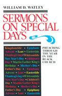 Sermons on Special Days: Preaching Through the Year in the Black Church