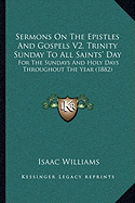 Sermons On The Epistles And Gospels V2, Trinity Sunday To All Saints' Day: For The Sundays And Holy Days Throughout The Year (1882)