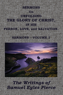 Sermons on Unfolding the Glory of Christ