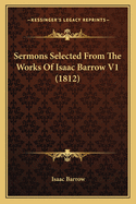 Sermons Selected from the Works of Isaac Barrow V1 (1812)