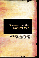 Sermons to the Natural Man