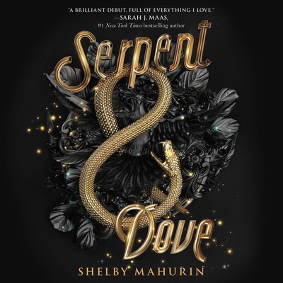 Serpent & Dove - Mahurin, Shelby, and Graham, Holter (Read by), and Maarleveld, Saskia (Read by)